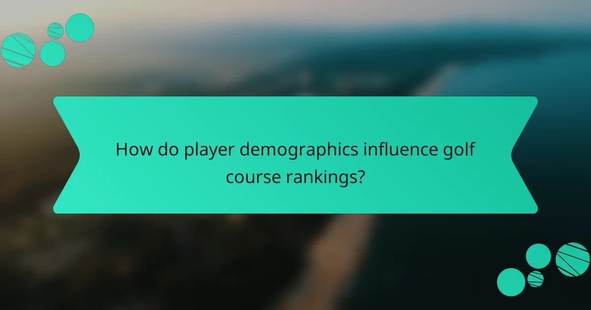How do player demographics influence golf course rankings?