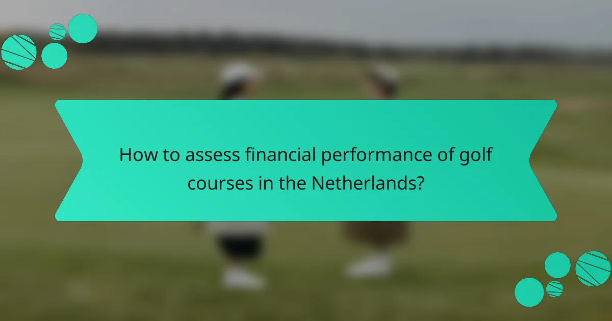 How to assess financial performance of golf courses in the Netherlands?