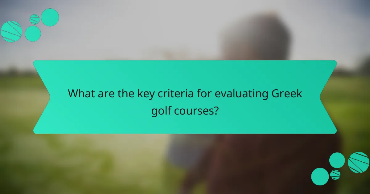 What are the key criteria for evaluating Greek golf courses?