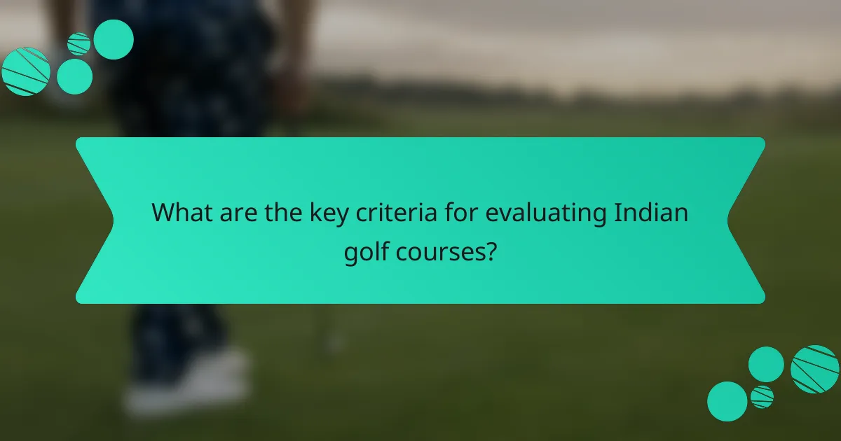 What are the key criteria for evaluating Indian golf courses?