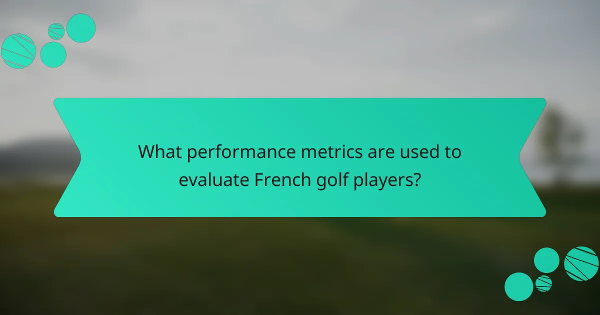 What performance metrics are used to evaluate French golf players?