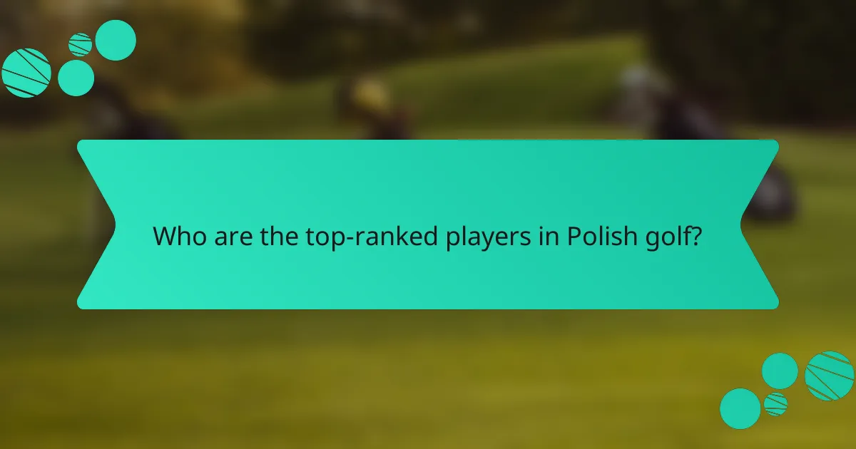 Who are the top-ranked players in Polish golf?